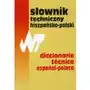 Słownik techniczny hiszpańsko-polski Dictionario tecnico espanol-polaco,100KS (5057587) Sklep on-line