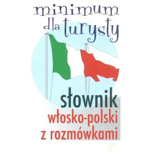 Słownik włosko-polski z rozmówkami. Minimum dla turysty,N