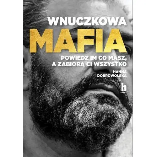 Wnuczkowa Mafia - Hanna Dobrowolska