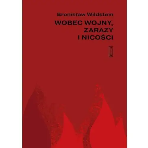 Wobec wojny, zarazy i nicości