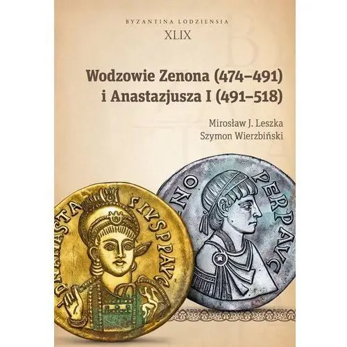 Wodzowie Zenona (474-491) i Anastazjusza I (491-518)
