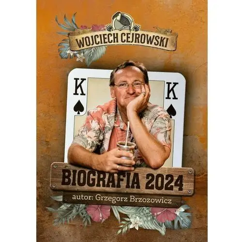 Wojciech Cejrowski. Biografia 2024