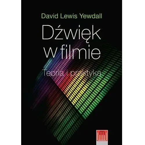 Dźwięk w filmie teoria i praktyka Wojciech marzec