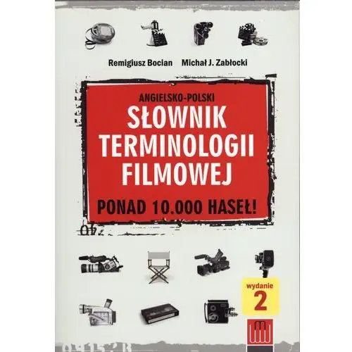 Słownik terminologii filmowej angielsko-polski - bocian remigiusz, zabłocki michał j. Wojciech marzec