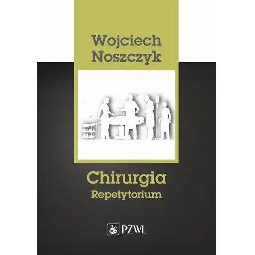 Chirurgia. repetytorium Wojciech noszczyk