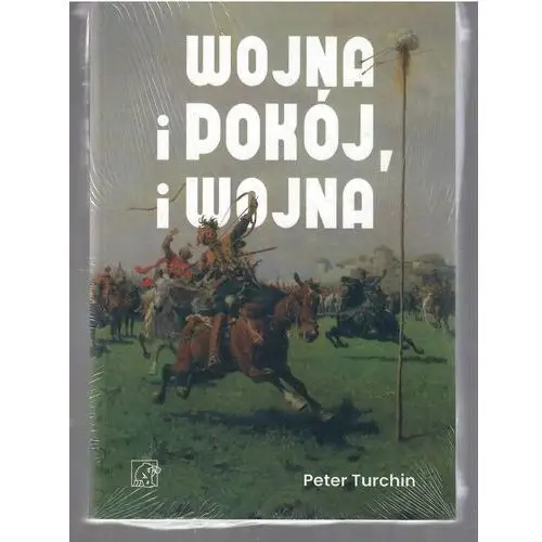 Wojna i pokój, i wojna Peter Turchin