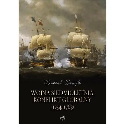 Wojna siedmioletnia. Konflikt globalny (1754-1763)