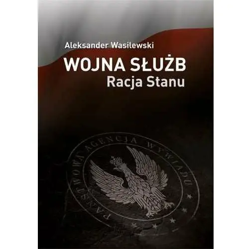 Wojna służb. Racja stanu