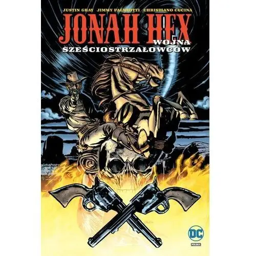 Wojna sześciostrzałowców. Jonah Hex. Tom 8