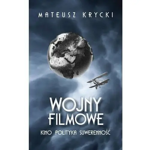 Wojny filmowe. Kino. Polityka. Suwerenność