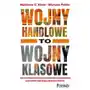 Wojny handlowe to wojny klasowe. Jak narastające nierówności zakłócają rozw Sklep on-line