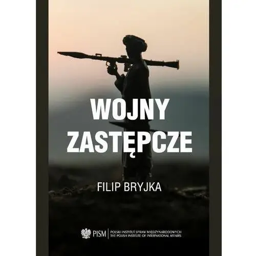 Wojny zastępcze Polski instytut spraw międzynarodowych