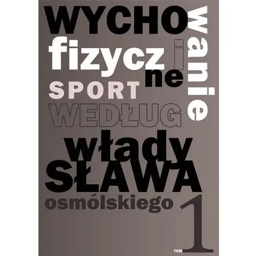 Wychowanie fizyczne i sport według władysława osmólskiego 1