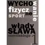 Wychowanie fizyczne i sport według władysława osmólskiego 1 Sklep on-line