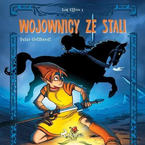 Wojownicy ze stali. Los Elfów. Tom 1