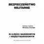 Wojskowa akademia techniczna Bezpieczeństwo militarne w ujęciu narodowym i międzynarodowym Sklep on-line