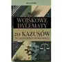 Wojskowe dylematy. 20 kazusów do nauki prawa wojskowego Sklep on-line