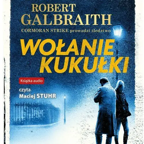 Wołanie kukułki. cormoran strike. tom 1