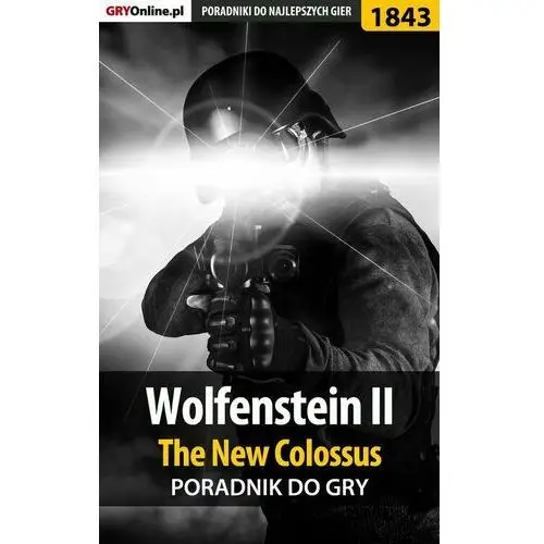 Wolfenstein II: The New Colossus. Poradnik do gry