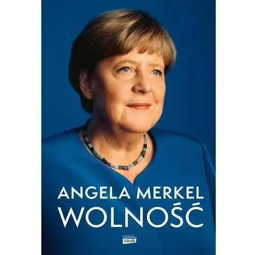 Wolność. Wspomnienia 1954 2021 Angela Merkel, Beate Baumann