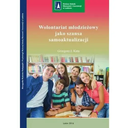 Wolontariat młodzieżowy jako szansa samoaktualizacji, 5FF584C5EB