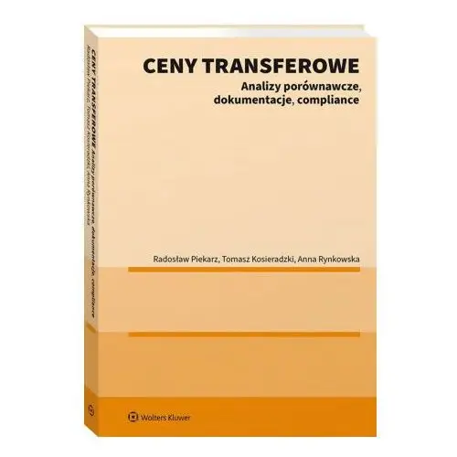 Ceny transferowe. Analizy porównawcze, dokumentacje, compliance