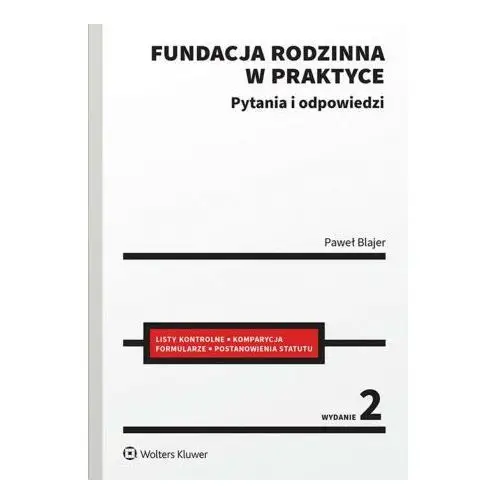 Fundacja rodzinna w praktyce Pytania i odpowiedzi w.2