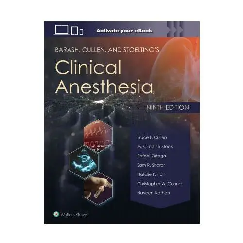 Barash, cullen, and stoelting's clinical anesthesia: print + ebook with multimedia Wolters kluwer health