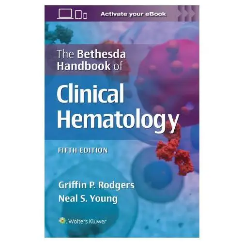 Wolters kluwer health Bethesda handbook of clinical hematology