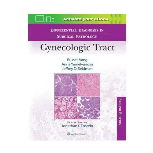 Differential Diagnoses in Surgical Pathology: Gynecologic Tract