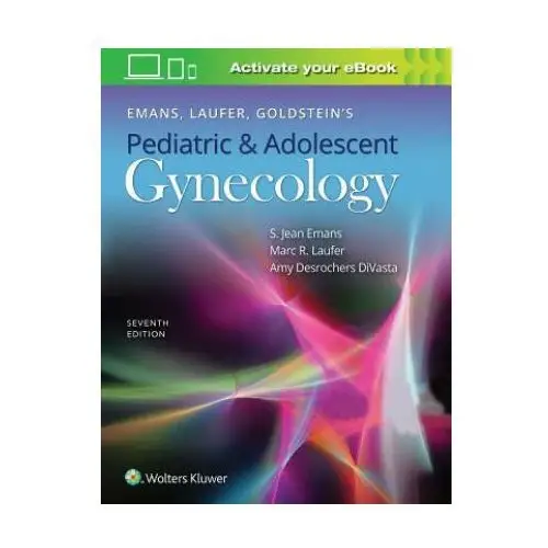 Wolters kluwer health Emans, laufer, goldstein's pediatric and adolescent gynecology