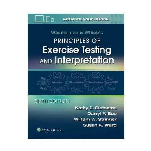 Wasserman & whipp's principles of exercise testing and interpretation Wolters kluwer health