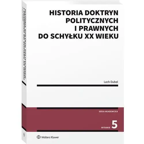 Wolters kluwer Historia doktryn politycznych i prawnych do schyłku xx wieku wyd. 2022