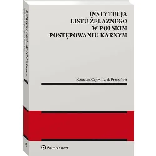 Instytucja listu żelaznego w polskim postępowaniu