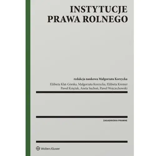 Instytucje prawa rolnego - praca zbiorowa Wolters kluwer