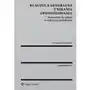 Klauzula generalna unikania opodatkowania. komentarz do zmian w ordynacji podatkowej Wolters kluwer Sklep on-line