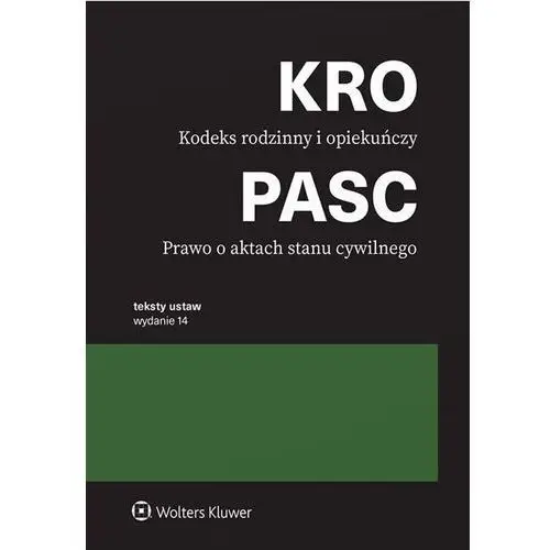 Kodeks rodzinny i opiekuńczy. Prawo o aktach stanu cywilnego. Teksty ustaw wyd. 2024