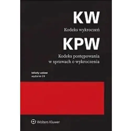 Kodeks wykroczeń. kodeks postępowania w sprawach o wykroczenia. przepisy Wolters kluwer