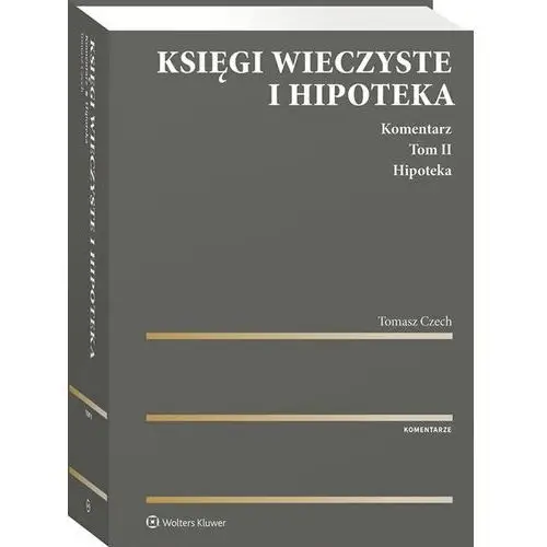 Wolters kluwer Księgi wieczyste i hipoteka. komentarz t.2