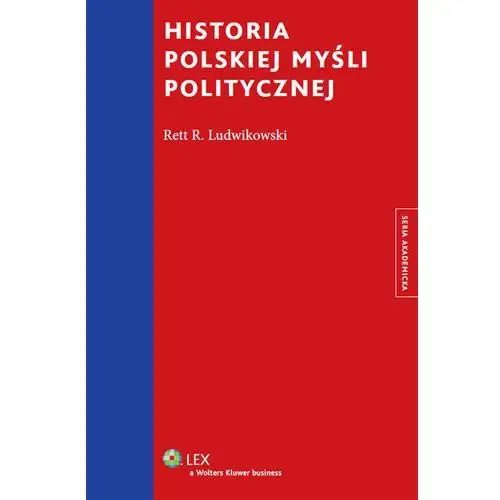 Wolters kluwer polska Historia polskiej myśli politycznej