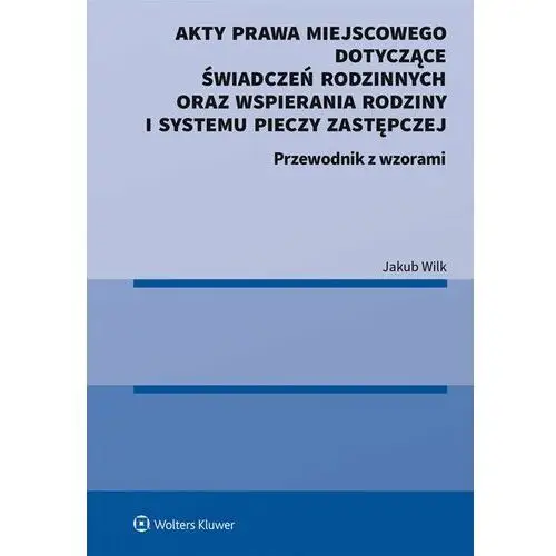 Akty prawa miejscowego dotyczące świadczeń rodzinnych oraz wspierania rodziny i systemu pieczy zastępczej, AZ#D184A1ACEB/DL-ebwm/pdf