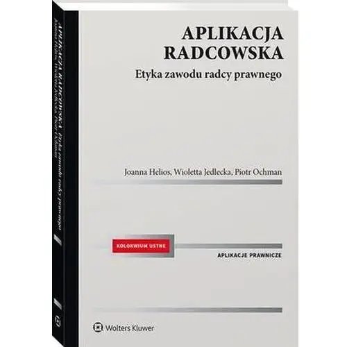 Aplikacja radcowska. etyka zawodu radcy prawnego, AZ#6EF7F009EB/DL-ebwm/pdf