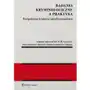 Badania kryminologiczne a praktyka. perspektywa krajowa i międzynarodowa Sklep on-line