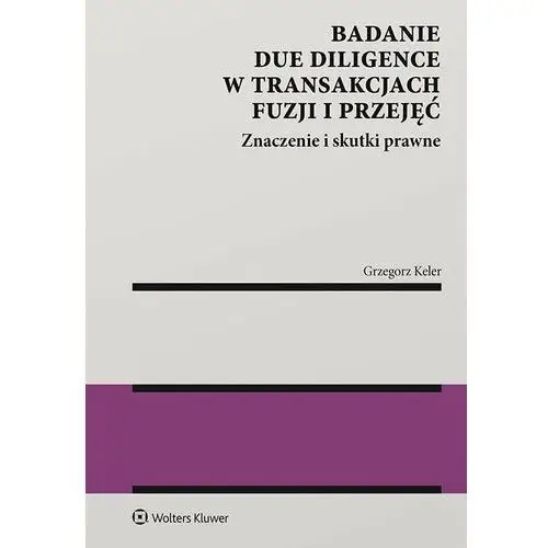 Wolters kluwer polska sa Badanie due diligence w transakcjach fuzji i przejęć