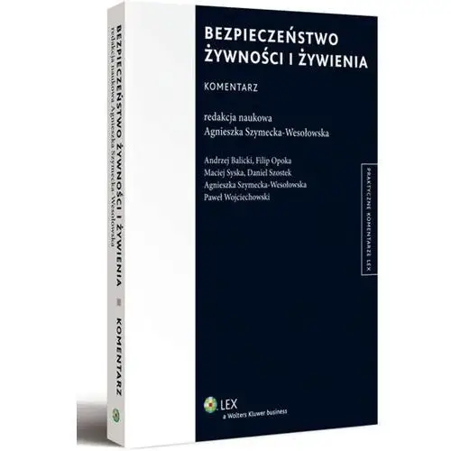 Wolters kluwer polska sa Bezpieczeństwo żywności i żywienia. komentarz