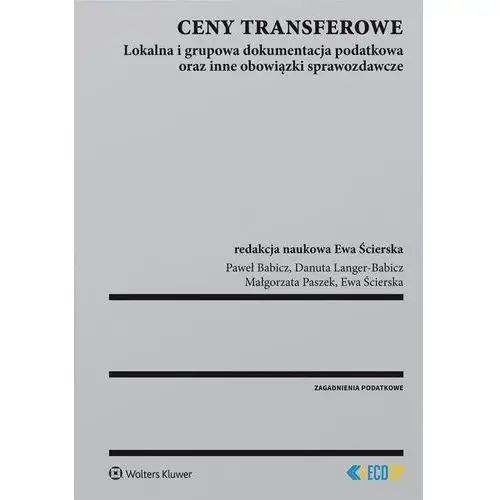 Wolters kluwer polska sa Ceny transferowe. lokalna i grupowa dokumentacja podatkowa oraz inne obowiązki sprawozdawcze