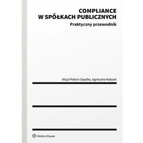 Compliance w spółkach publicznych. praktyczny przewodnik