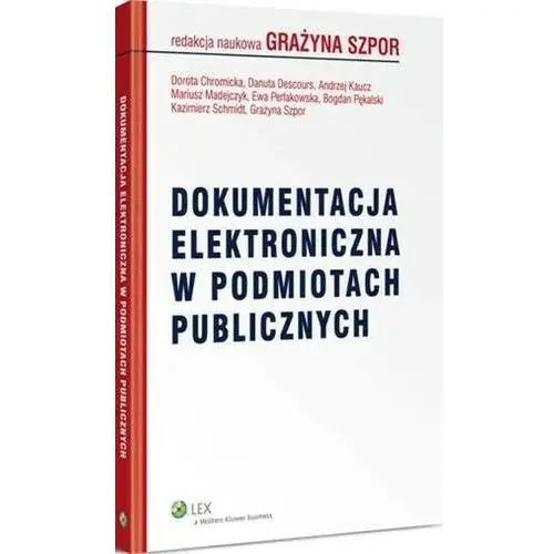 Dokumentacja elektroniczna w podmiotach publicznych Wolters kluwer polska sa