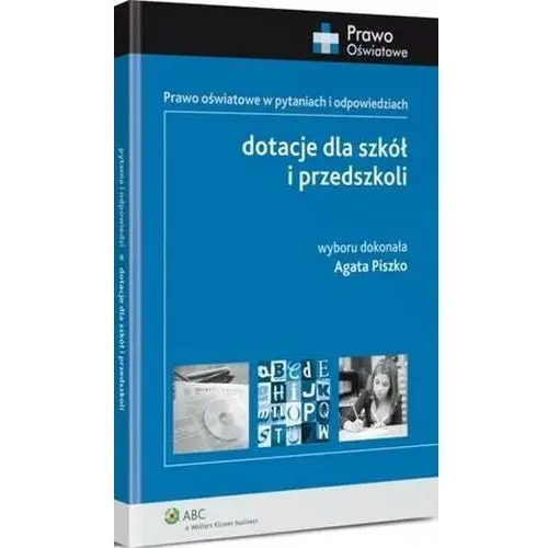 Dotacje dla szkół i przedszkoli. prawo oświatowe w pytaniach i odpowiedziach, AZ#123B5801EB/DL-ebwm/pdf