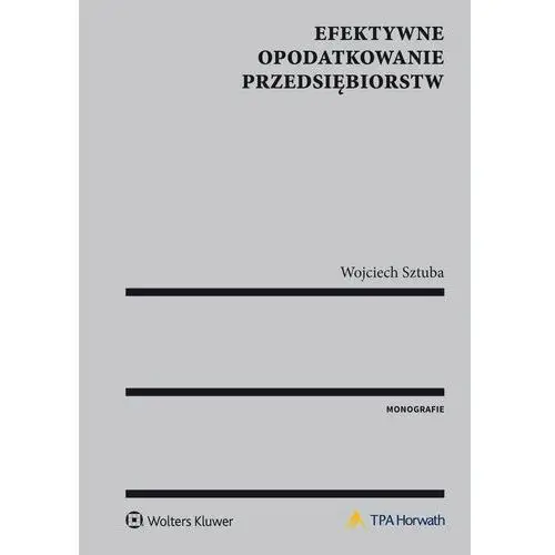 Wolters kluwer polska sa Efektywne opodatkowanie przedsiębiorstw